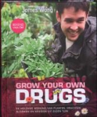 Jane Phillimore, James Wong - Grow your own drugs