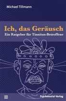 Köhler, Tillman, Michael Tillmann - Ich, das Geräusch