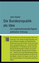 Jens Hacke, Jens (Dr.) Hacke, Jens (Prof. Dr.) Hacke - Die Bundesrepublik als Idee