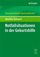 Maritta Kühnert, Maritta (Prof. Dr. med.) Kühnert - Notfallsituationen in der Geburtshilfe