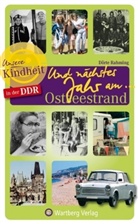Dörte Rahming - Unsere Kindheit in der DDR - Und nächstes Jahr am . . . Ostseestrand