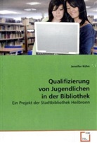 Jennifer Kühn - Qualifizierung von Jugendlichen in der Bibliothek