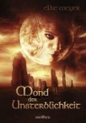 Elke Meyer - Mond der Unsterblichkeit