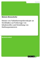 Melanie Blomenhofer - Einsatz von Nahinfrarotspektroskopie an Strohballen zur Vorhersage von Inhaltsstoffen und Ermittlung von Einflussparametern