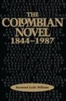 Raymond Le Williams, Raymond Leslie Williams - The Colombian Novel, 1844-1987