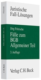 Jörg Fritzsche - Fälle zum BGB Allgemeiner Teil