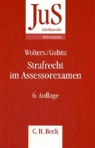 Michael Gubitz, Gereon Wolters - Strafrecht im Assessorexamen