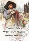 Lawrence Watt-Evans - Young Man Without Magic