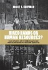 Bruce E. Kaufman - Hired Hands or Human Resources?