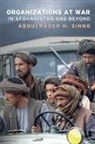 Abdulkader H Sinno, Abdulkader H. Sinno - Organizations at War in Afghanistan and Beyond