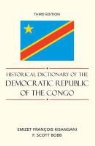 Scott F. Bobb, Emizet F. Kisangani, Emizet Francois Kisangani, Emizet Francois/ Bobb Kisangani - Historical Dictionary of the Democratic Republic of the Congo