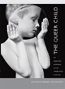 Kathryn Bond Stockton - Queer Child, Or Growing Sideways in the Twentieth Century