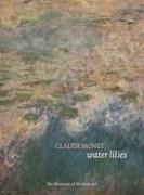 Nora Lawrence, Claude Monet, Ann Temkin, Claude Monet - Claude Monet Water Lilies