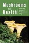 Greg Marley, Greg A. Marley - Mushrooms for Health