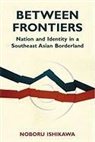 Noboru Ishikawa - Between Frontiers