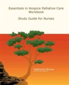 Katherine Murray, Katherine Fr Murray, Katherine Frances Murray - Essentials in Hospice Palliative Care Wo