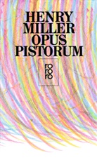 Henry Miller - Opus Pistorum