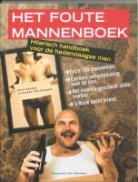 Wouter Kersbergen, Dirk Neyens, Filip Coopman - Het foute mannenboek / druk 1