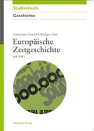 Goschle, Constanti Goschler, Constantin Goschler, GRAF, Rüdiger Graf - Europäische Zeitgeschichte seit 1945
