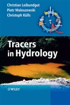 Christoph Kã1/4lls, Christoph Kulls, Ch Külls, Christoph Külls, C Leibundgut, Christia Leibundgut... - TRACERS IN HYDROLOGY