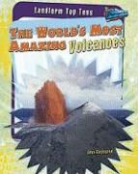 Anna Claybourne - The World's Most Amazing Volcanoes