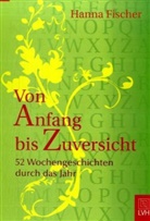 Hanna Fischer, Hannah Fischer - Von Anfang bis Zuversicht