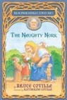 Bruce Coville, Bruce/ Coville Coville, Katherine Coville - The Naughty Nork