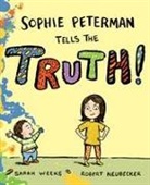 Sarah Weeks, Sarah/ Neubecker Weeks, Robert Neubecker - Sophie Peterman Tells the Truth