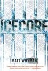 Matt Whyman - Icecore