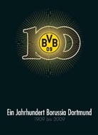 Kolbe, Gerd Kolbe, Schulze-Marmelin, Dietric Schulze-Marmeling, Dietrich Schulze-Marmeling - Ein Jahrhundert Borussia Dortmund