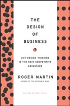 Roger L Martin, Roger L. Martin, Martin Roger L. - Design of business