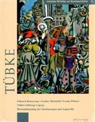 Werner Tübke, Eduard Beaucamp, Annika Michalski, Frank Zöllner - Tübke Stiftung Leipzig. Bestandskatalog der Zeichnungen und Aquarelle