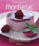 Michel Montignac, Anthony Lanneretonne - Schlanke Desserts