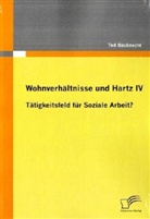 Ted Bauknecht - Wohnverhältnisse und Hartz IV