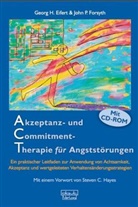 Georg Eifert, Georg H Eifert, Georg H. Eifert, John P Forsyth, John P. Forsyth - Akzeptanz- und Commitment-Therapie für Angststörungen