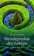 Gernot Candolini - Wendepunkte des Lebens