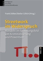 Frank / Gillich Dölker, Frank Dölker, Stefan Gillich - Streetwork im Widerspruch