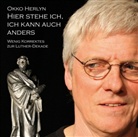 Okko Herlyn - Hier stehe ich, ich kann auch anders, 1 Audio-CD (Hörbuch)