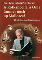 Hans-Peter Hahn, Peter Körner - Is Rotkäppchens Oma ümmer noch up Mallorca?