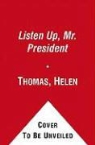 Craig Crawford, Helen Thomas, Helen/ Crawford Thomas - Listen Up, Mr. President