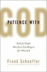 Frank Schaeffer, Schaeffer Frank - Patience With God