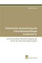 Aniella Humpert - Statistische Auswertung der Urkundenempfänger Friedrichs II.
