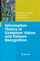 Bonev, Boyan Bonev, Boyán Bonev, Boyán Ivanov Bonev, Francisco Escolano, Francisc Escolano Ruiz... - Information Theory in Computer Vision and Pattern Recognition