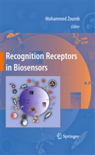 Mohammed Zourob, Souna Elwary, Ali Khademhosseini, Mohamme Zourob, Mohammed Zourob - Recognition Receptors in Biosensors