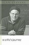 Ilan Stavans - Critic''s Journey