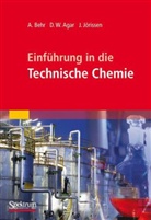 Aga, David Agar, David W. Agar, Beh, Arn Behr, Arno Behr... - Einführung in die Technische Chemie
