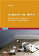 Klaus Wahl - Aggression und Gewalt