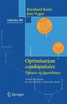 Alexandre Skoda, Bernhard Korte, Jean Fonlupt, Jens Vygen, B Korte, Bernhard Korte... - Optimisation combinatoire : théorie et algorithmes