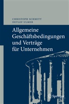 Christop Schmitt, Christoph Schmitt, Detlef Ulmer - Allgemeine Geschäftsbedingungen und Verträge für Unternehmen