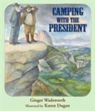 Karen Dugan, Ginger Wadsworth, Karen Dugan - Camping with the President
